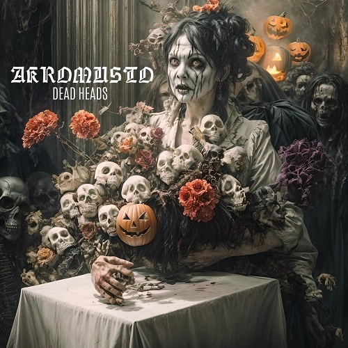 Akromusto - 2025 - Dead Heads - (Album) Black Metal, Metal, , , YouTube,  (), 