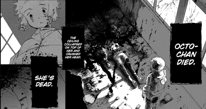Окто умерла. Потолок обрушился прямо на нее и раздавил голову. Она мертва.