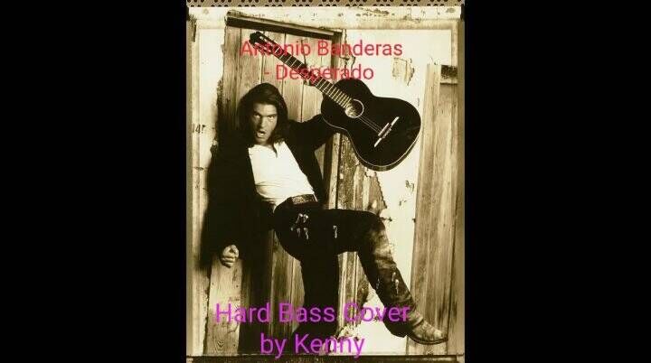 Kenny, Antonio Banderas - Desperado (Hard Bass Cover) - My, Video, Video VK, Music, Electonic music, Hardbass, Cover