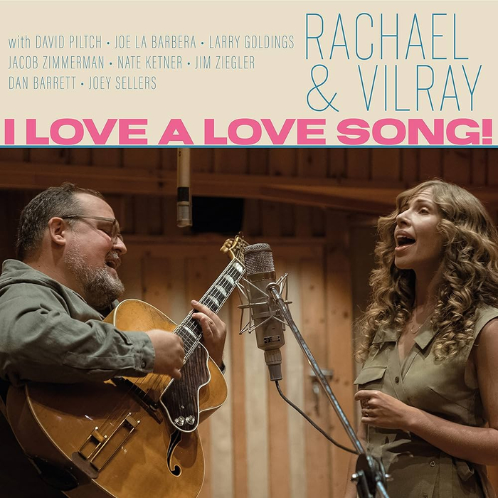 Rachael &amp; Vilray � I Love A Love Song!
