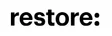 restore